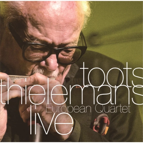 TOOTS THIELEMANS / トゥーツ・シールマンス / ヨーロピアン・カルテット・ライヴ