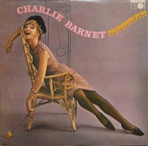 CHARLIE BARNET / チャーリー・バーネット / チャーリー・バーネットの世界