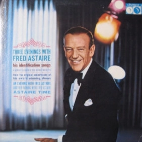 FRED ASTAIRE / フレッド・アステア / スリー・イヴニングス・ウィズ・フレッド・アステア