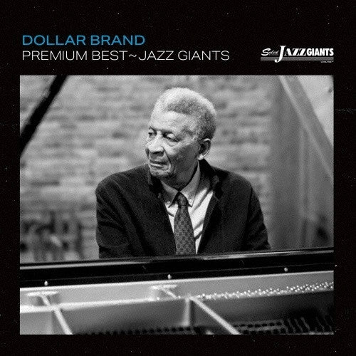 DOLLAR BRAND (ABDULLAH IBRAHIM) / ダラー・ブランド (アブドゥーラ・イブラヒム) / プレミアム・ベスト~ジャズ・ジャイアント:ダラー・ブランド~