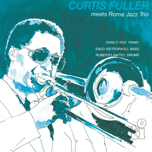 CURTIS FULLER / カーティス・フラー / ミーツ・ローマ・ジャズ・トリオ