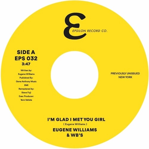 EUGENE WILLIAMS / I'M GLAD I MET YOU GIRL / I CAN FEEL YOUR LOVE INSIDE OF ME
