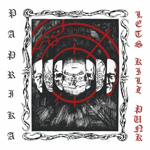 PAPRIKA (PUNK) / LET'S KILL PUNK (LP)