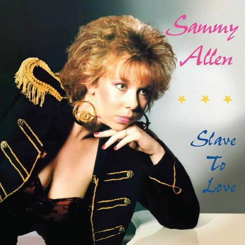 SAMMY ALLEN / SLAVE TO LOVE