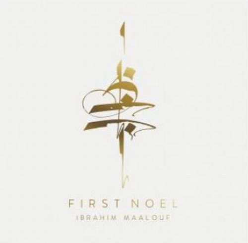 IBRAHIM MAALOUF / イブラヒム・マーロフ / FIRST NOEL