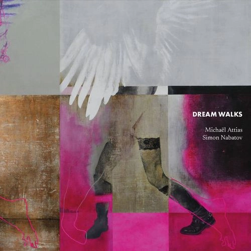 MICHAEL ATTIAS & SIMON NABATOV / DREAM WALKS