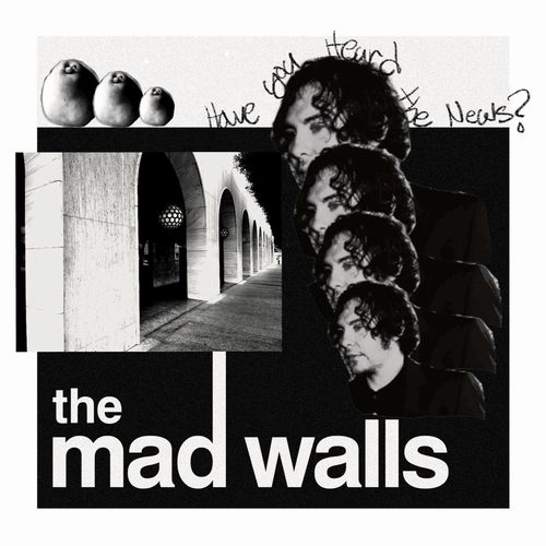 THE MAD WALLS / HAVE YOU HEARD THE NEWS? (COLORED VINYL, BLUE)