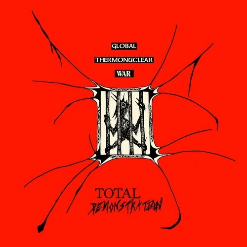 GLOBAL THERMONUCLEAR WAR / TOTAL DEMONSTRATION (LP)