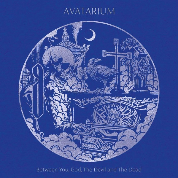 AVATARIUM / アヴァタリアム / BETWEEN YOU, GOD, THE DEVIL AND THE DEAD