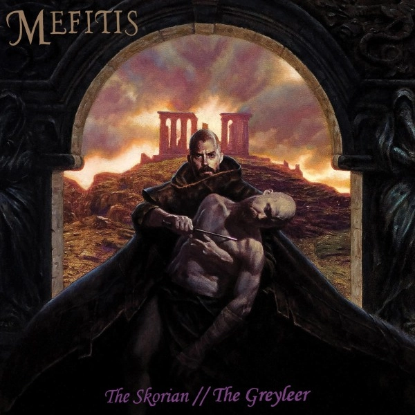 MEFITIS / THE SKORIAN // THE GREYLEER
