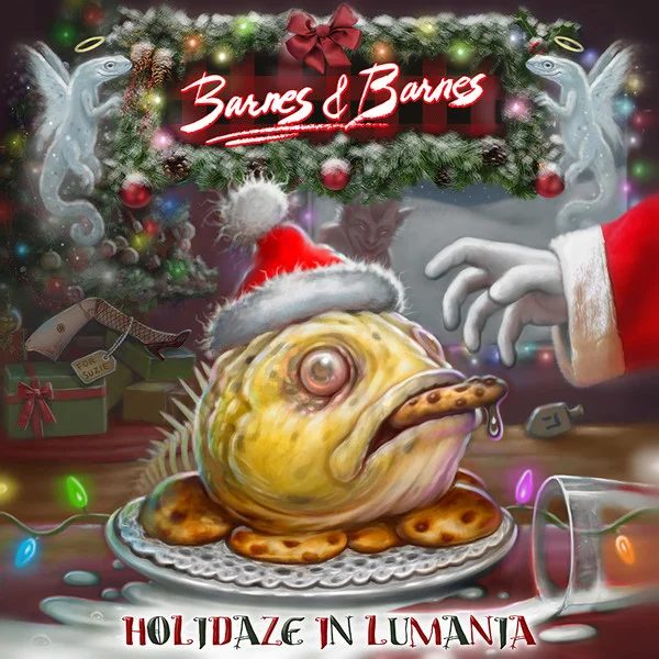BARNES & BARNES / バーンズ&バーンズ / HOLIDAZE IN LUMANIA