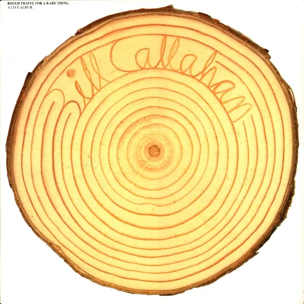 BILL CALLAHAN / ビル・キャラハン / ROUGH TRAVEL FOR A RARE THING (A LIVE ALBUM)