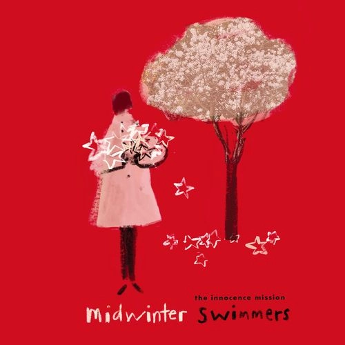 INNOCENCE MISSION / イノセンス・ミッション / ミッドウィンター･スウィマーズ / MIDWINTER SWIMMERS