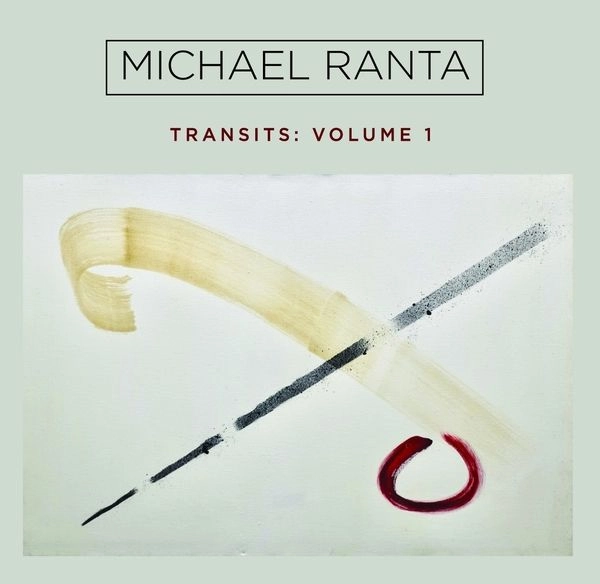 MICHAEL RANTA / TRANSITS VOLUME 1