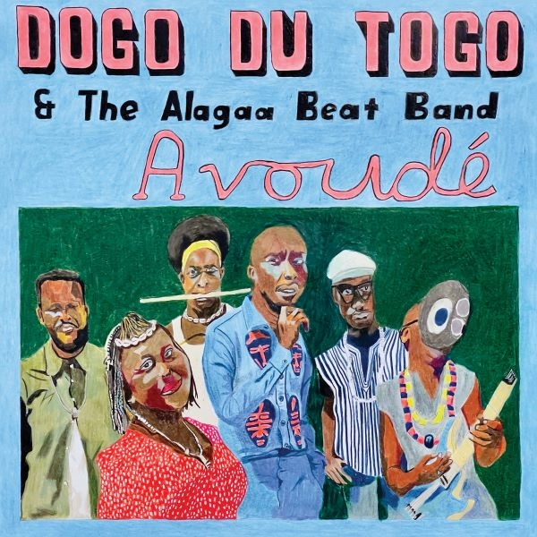 DOGO DU TOGO & THE ALAGAA BEAT BAND / ドゴ・デュ・トーゴ & ジ・アラガー・ビートバンド / AVOUDE