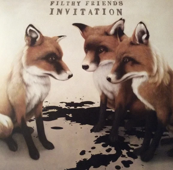 FILTHY FRIENDS / INVITATION
