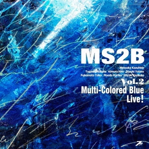 MS2B / MS2B vol.2 Multi-Colored Blue Live!