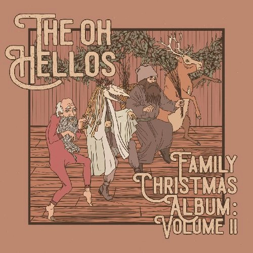 OH HELLOS / オー・ハローズ / THE OH HELLOS'' FAMILY CHRISTMAS ALBUM: VOLUME II (10")