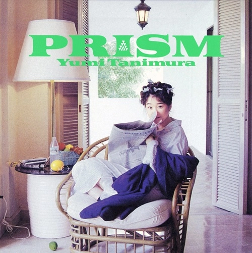 Yumi Tanimura / 谷村有美 / PRISM (2024 Cutting)（完全生産限定盤）