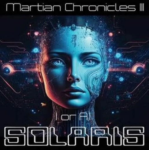 SOLARIS (PROG: HUN) / ソラリス / MARTIAN CHRONICLES III