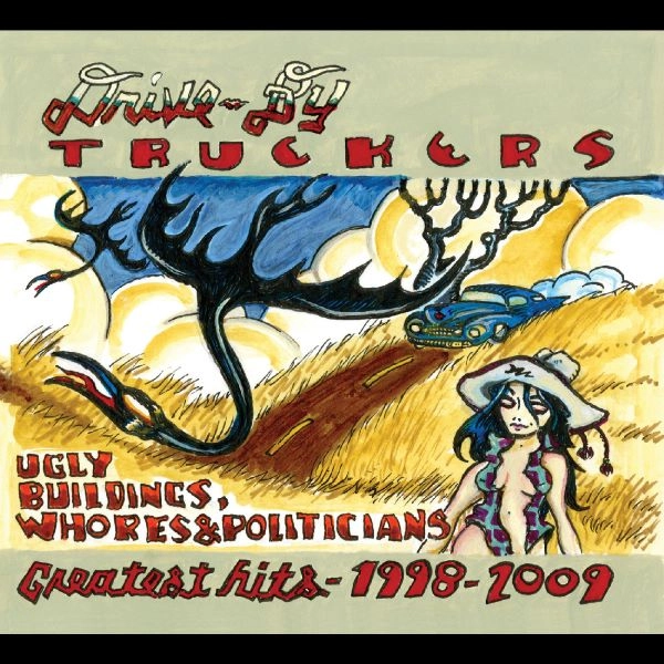 DRIVE-BY TRUCKERS / ドライヴ・バイ・トラッカーズ / UGLY BUILDINGS, WHORES & POLITICIANS - GREATEST HITS 1998-2009 (CLEAR COKE BOTTLE VINYL 2LP)