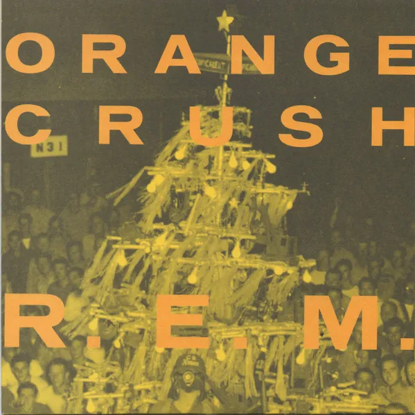 R.E.M. / アール・イー・エム / ORANGE CRUSH