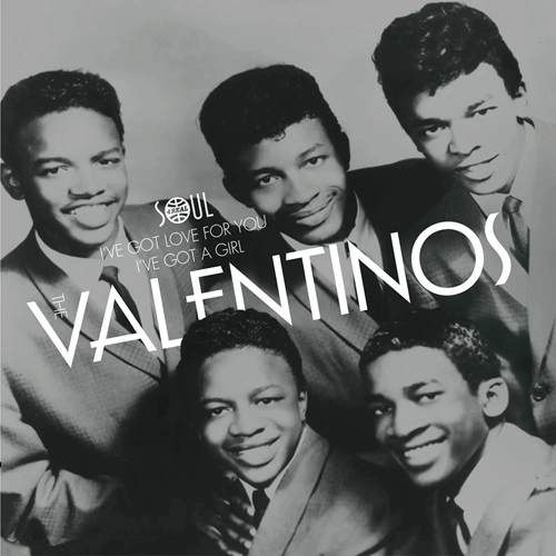 VALENTINOS / ヴァレンティノズ / I'VE GOT LOVE FOR YOU / I'VE GOT A GIRL