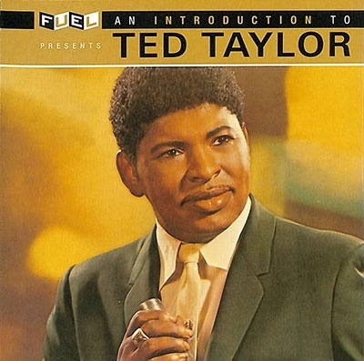 TED TAYLOR / テッド・テイラー / アン･イントロダクション･トゥ･テッド･テイラー / AN INTRODUCTION TO TED TAYLOR