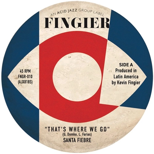 SANTA FIEBRE / THAT'S WHERE WE GO / EARTHSPLOSION