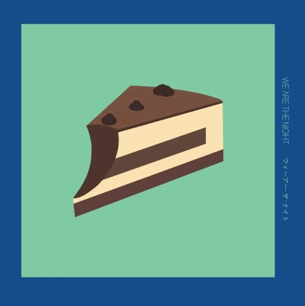 WE ARE THE NIGHT / ウィ・アー・ザ・ナイト / ティラミス･ケーキ / TIRAMISU CAKE(7")