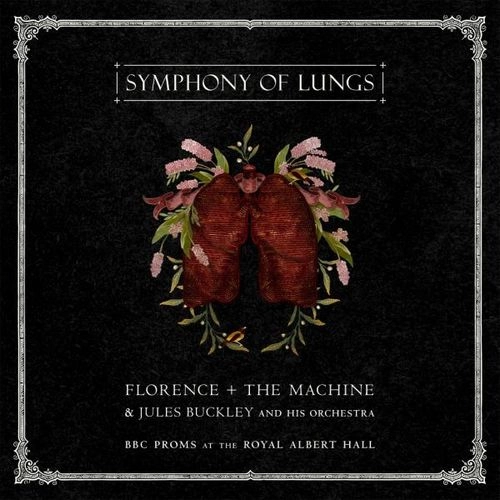 FLORENCE AND THE MACHINE & JULES BUCKLEY AND HIS ORCHESTRA / SYMPHONY OF LUNGS (BBC PROMS AT THE ROYAL ALBERT HALL) [CD]