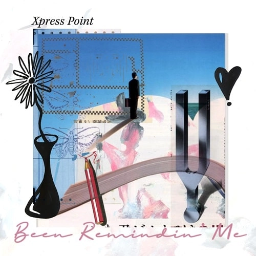 XPRESS POINT / BEEN REMINDIN' ME (LP)