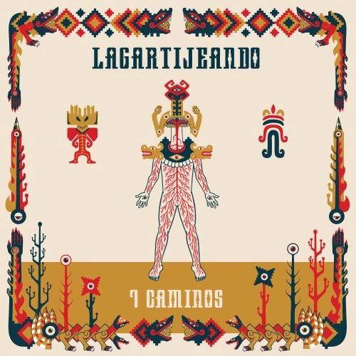 LAGARTIJEANDO / ラガルティヘアンド / 7 CAMINOS