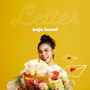 ANJU INAMI / 伊波杏樹 / Letter / LETTER