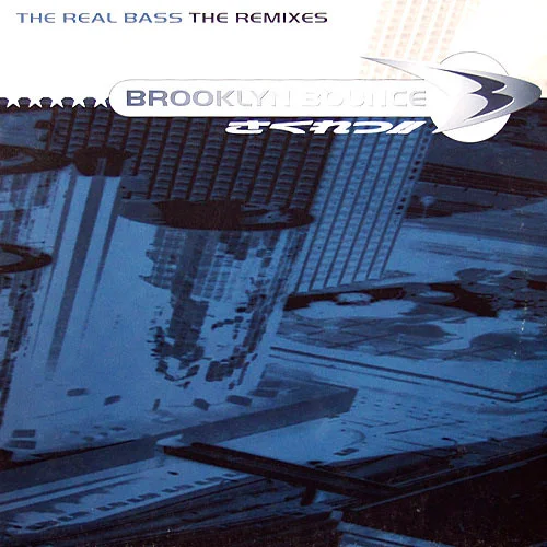 BROOKLYN BOUNCE / REAL BASS THE REMIXES