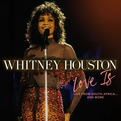 WHITNEY HOUSTON / ホイットニー・ヒューストン / LOVE IS "LIVE FROM SOUTH AFRICA" AND MORE (12INCH MAXI-SINGLE VINYL FOR RSD)