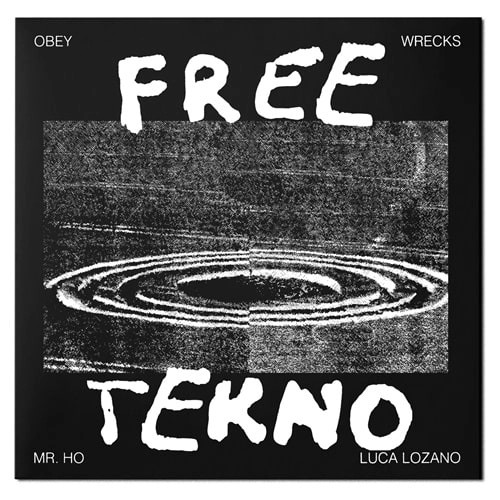 LUCA LOZANO + MR. HO / FREE TEKNO