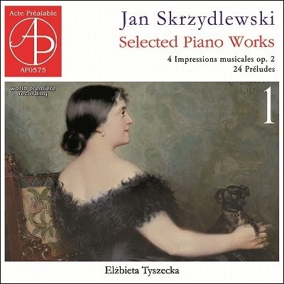 ELZBIETA TYSZECKA / エルジュビェタ・ティシェツカ / SKRZYDLEWSKI:SELECTED PIANO WORKS