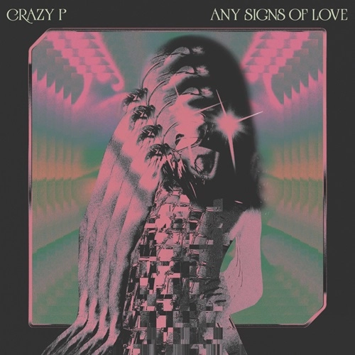 CRAZY P / クレイジー・ピー / ANY SIGNS OF LOVE (BLACK 2LP VINYL)