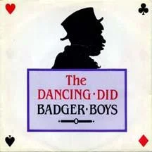 DANCING DID / BADGER BOYS