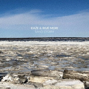 KAZE & IKUE MORI / Sand Storm / SAND STORM
