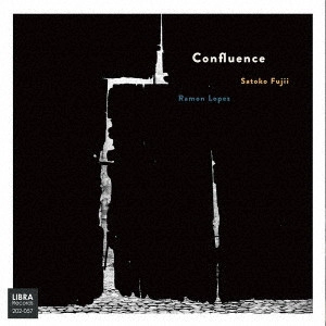 藤井郷子、ラモン・ロペス / コンフルエンス / CONFLUENCE