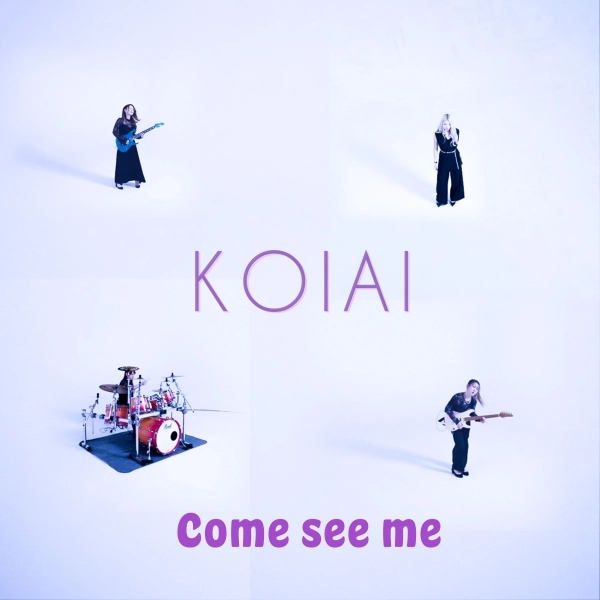 KOIAI / カム･シー･ ミー / Come see me