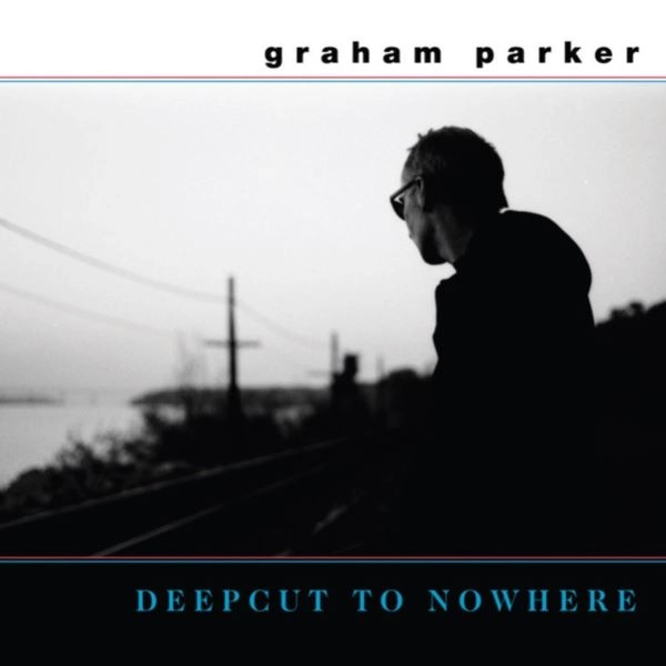 GRAHAM PARKER / グレアム・パーカー / DEEPCUT TO NOWHERE (LP+7")