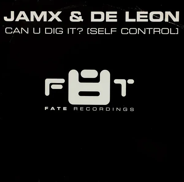 JAMX & DE LEON / CAN U DIG IT? (SELF CONTROL)