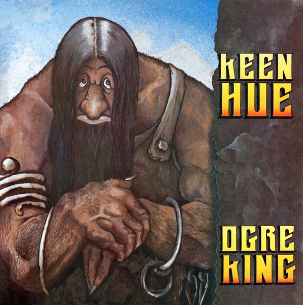 KEEN HUE / OGRE KING