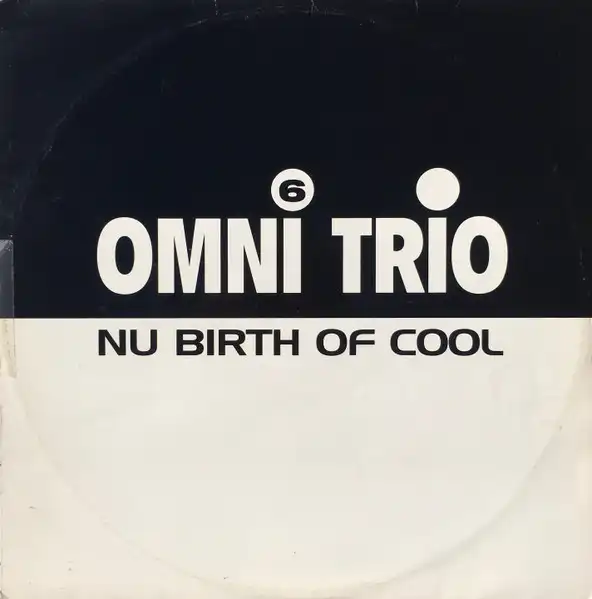 OMNI TRIO / オムニ・トリオ / VOLUME 6 - NU BIRTH OF COOL