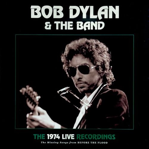 BOB DYLAN & THE BAND / ボブ・ディラン&ザ・バンド / THE 1974 LIVE RECORDINGS: THE MISSING SONGS FROM BEFORE THE FLOOD (3LP+7") / 1974 LIVE RECORDINGS: THE MISSING SONGS FROM BEFORE THE FLOOD (3LP+7")