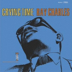 RAY CHARLES / レイ・チャールズ / クライング・タイム (2024リマスター)