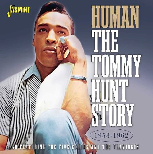 TOMMY HUNT / トミー・ハント / HUMAN - THE TOMMY HUNT STORY,1953-1962